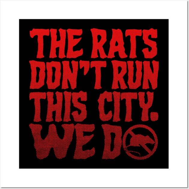 The Rats Don't Run This City We Do - Funny Wall Art by Y2KSZN